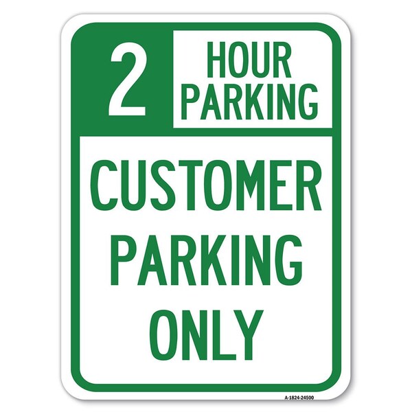 Signmission 2 Hour Parking-Customer Parking Heavy-Gauge Alum Rust Proof Parking Sign, 18" x 24", A-1824-24500 A-1824-24500 - main